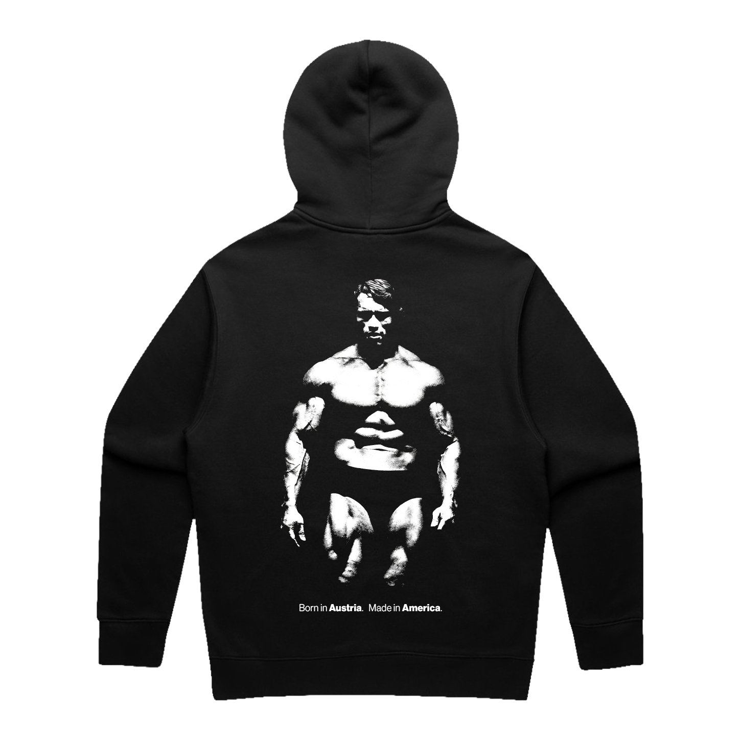 Made in America Hoodie back — black-and-white portrait of a champion bodybuilder with the words 'Born in Austria. Made in America.'