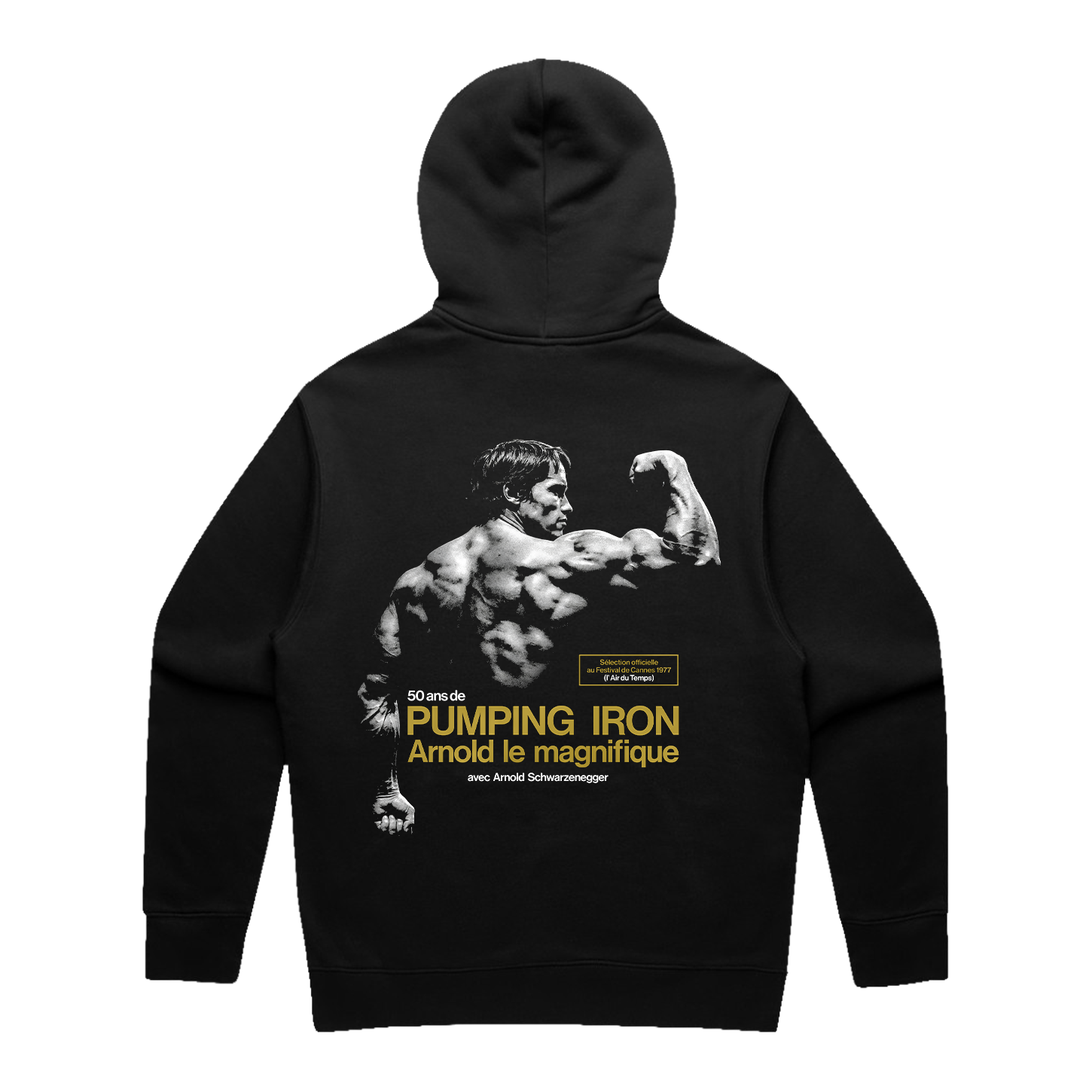 Arnold Magnifique Hoodie back — Arnold Schwarzenegger flexing in classic Pumping Iron French poster art with gold 'Arnold le magnifique' lettering